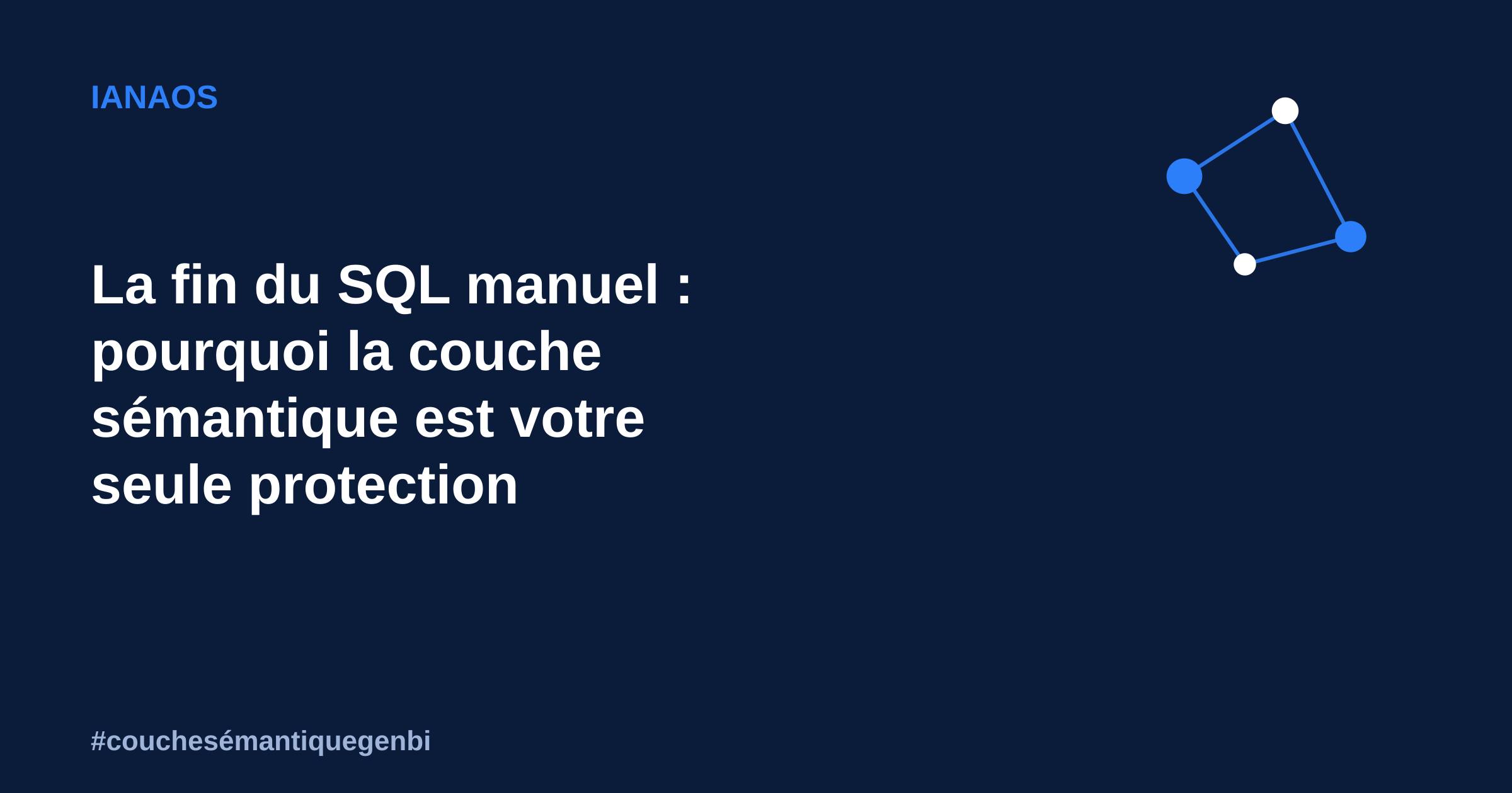 La fin du SQL manuel : pourquoi la couche sémantique est votre seule protection contre les requêtes erronées